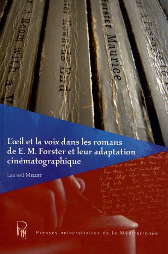 L' oeil et la voix dans les romans de E. M. Forster et leur adaptation cinématographique