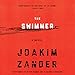 The Swimmer: A Novel