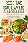 Livro Receitas Saudáveis para o Dia a Dia: Otimize sua Energia e Produtividade