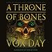 A Throne of Bones: Arts of Dark and Light, Book 1 by
