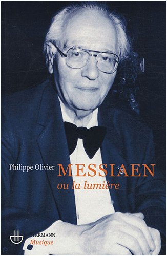 Olivier Messiaen ou La lumière