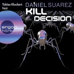 Kill Decision Audiobook Daniel Suarez Audible Com Au