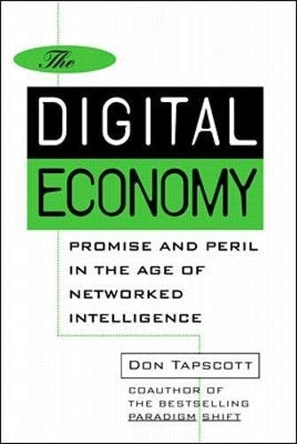 The Digital Economy: Promise and Peril in the Age of Networked Intelligence Hardcover โ Import, 1 Oct 1995