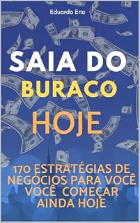 Livro Saia do Buraco Hoje: 170 maneiras de ganhar dibheiro rápido