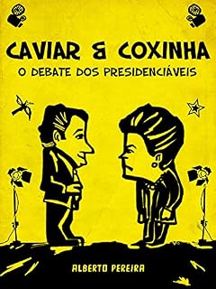 Livro Caviar e Coxinha: O debate dos presidenciáveis