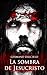 La sombra de Jesucristo (Spanish Edition)