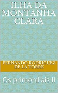 Livro Ilha da montanha clara: Os primordiais II