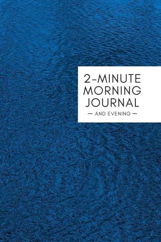 2 Minute Morning Journal: Gratitude, Intentions & Reflections for a Better Life, 3-Month Journal in Ocean Blue (Morning Routine Series)