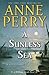 A Sunless Sea: A William Monk Novel by Anne Perry