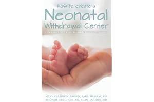 How to create a Neonatal Withdrawal Center: a new model of care for ??neonatal abstinence syndrome