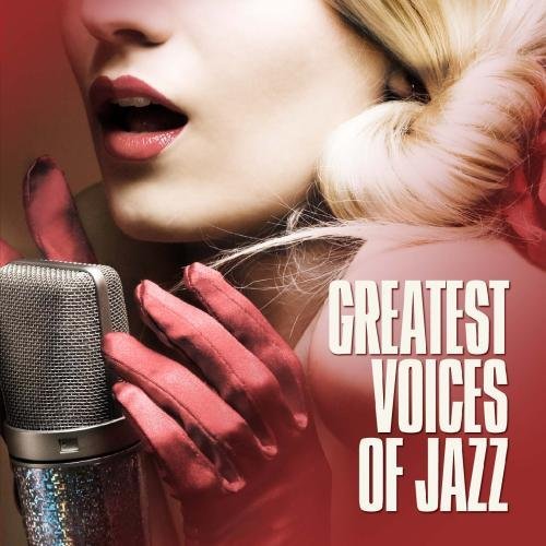 Various Artists - The Greatest Voices Of Jazz By Various Artists (2012-03-16) - Zortam Music