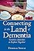 Connecting in the Land of Dementia: Creative Activities to Explore Together by Deborah Shouse
