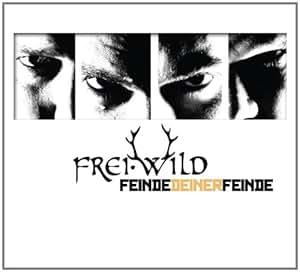 Frei.Wild Feinde Deiner Feinde