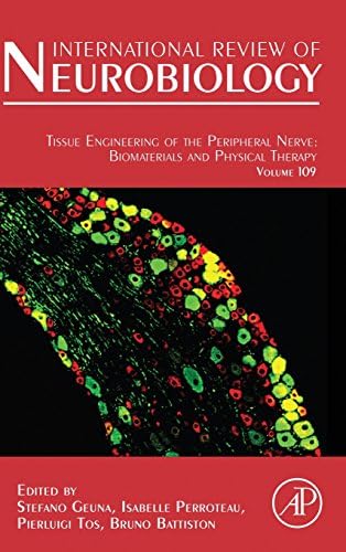 Tissue Engineering of the Peripheral Nerve: Biomaterials and Physical Therapy, Volume 109 (International Review of Neurobiology)