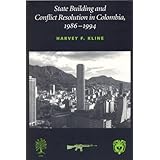 State Building and Conflict Resolution in Colombia, 1986-1994