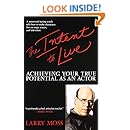 The intent to live achieving your true potential as an actor by larry moss essay 03 picture