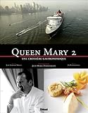 Queen Mary 2 : Une croisière gastronomique by