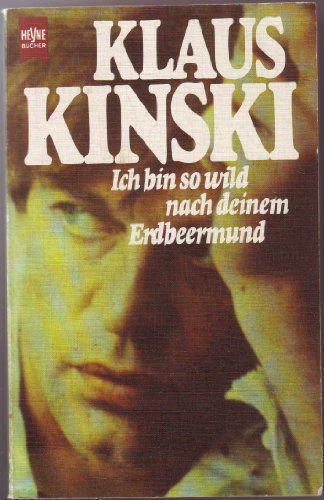 Ich Bin So Wild Nach Deinem Erdbeermund Erinnerungen Klaus Kinski Epub Rankculransso