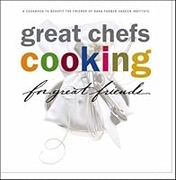 Great Chefs Cooking for Great Friends 0975325507 Book Cover