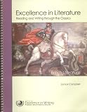 Excellence in Literature Reading and Writing through the Classics British Literature A Survey Course English 4