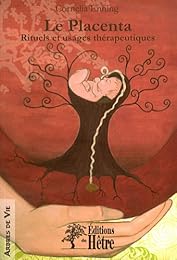 Le  placenta, rituels et usages thérapeutiques