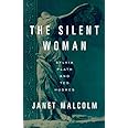 The Silent Woman: Sylvia Plath and Ted Hughes