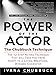 The Power of the Actor: The Chubbuck Technique -- The 12-Step Acting Technique That Will Take You fr by Ivana Chubbuck
