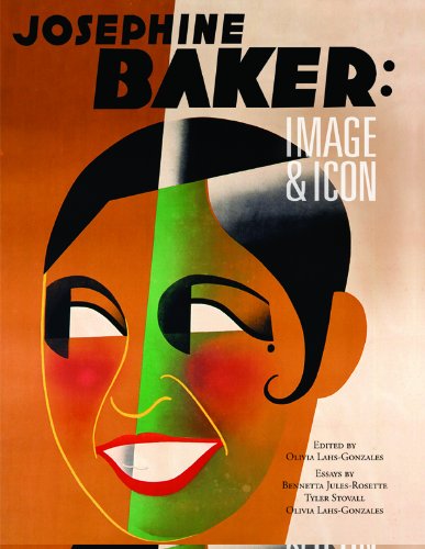 Josephine Baker: Image and Icon by Bennetta Jules Rosette, Tyler Stovall, Olivia Lahs-Gonzales