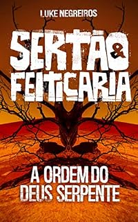 Livro Sertão & Feitiçaria: A Ordem do Deus Serpente