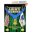 United States Army Heroes: Medal of Honor (Volume 1)