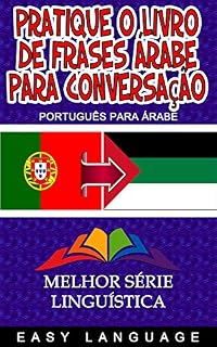 Livro Pratique o livro de frases árabe para conversação (PORTUGUÊS PARA ÁRABE)