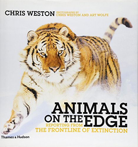 Animals on the Edge: Reporting from the Frontline of Extinction