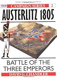 Austerlitz 1805: Battle of the Three Emperors (Campaign) by David Chandler