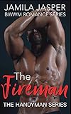 The Fireman: BWWM Romance Series