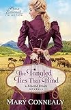The Tangled Ties That Bind (Hearts Entwined Collection): A Kincaid Brides Novella by Mary Connealy