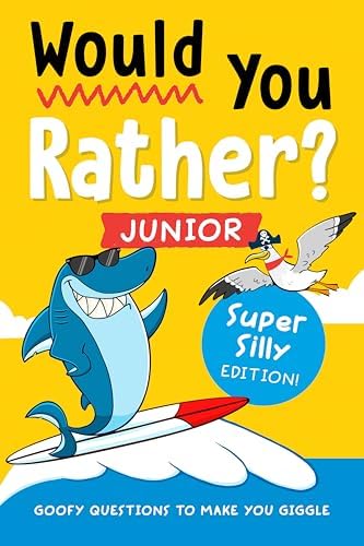 The Big Book of Would You Rather Questions for Kids: Over 350