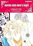 Having Her Boss's Baby: Harlequin comics by Maureen Child, Megumi Toda