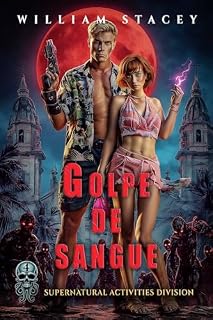 Livro Golpe de Sangue (A série Supernatural Activities Division Livro 4)