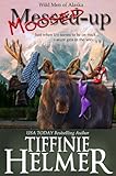 Moosed-Up (Wild Men of Alaska Book 2)