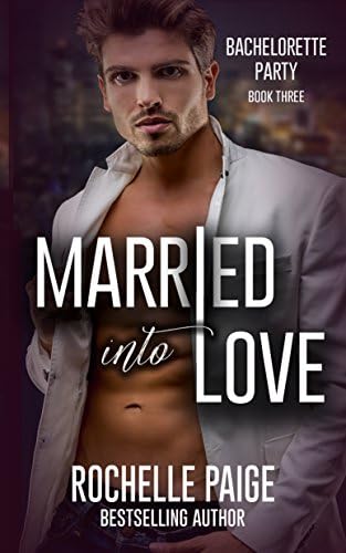 Married Into Love (Bachelorette Party Book 5)