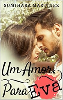 Um Amor Para Eva por [Martinez, Sumihara]