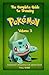 The Complete Guide To Drawing Pokemon Volume 3: Pokemon Drawing for Beginners: Full Guide Volume 3 (How to Draw Pokemon) (Volume 1)