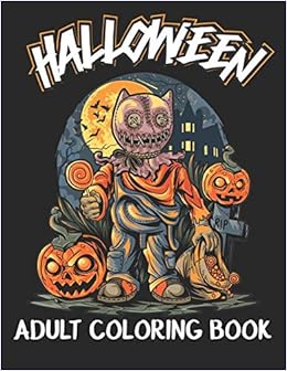 Download Written By Az Coloring Halloween Adult Coloring Book An Adult Coloring Book Featuring Fun Designs For Stress Relief And Relaxation Pdf Read