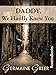 Daddy, We Hardly Knew You by 