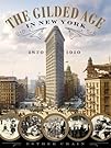 The Gilded Age in New York, 1870-1910
