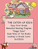 THE CATCH-UP KID'S EASY FIRST GRADE REMEDIAL READING PROGRAM ~~ 