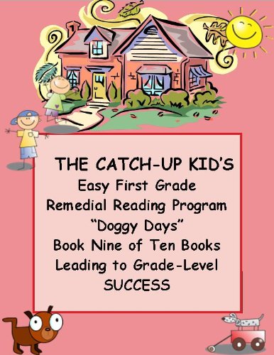 THE CATCH-UP KID'S EASY FIRST GRADE REMEDIAL READING PROGRAM ~~ 