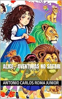 Livro Alice - Aventuras no Safari (As Aventuras da Alice)