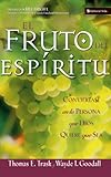 El fruto del Espíritu: Conviértase en la persona que Dios quiere que sea (Spanish Edition) by 