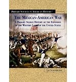 Front cover for the book The Mexican-American War : a primary source history of the expansion of the western lands of the United States by Liz Sonneborn